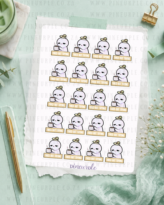 PineBean Sticker Sheet- Tired But Tired