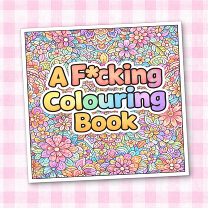 A F*cking Colouring Book