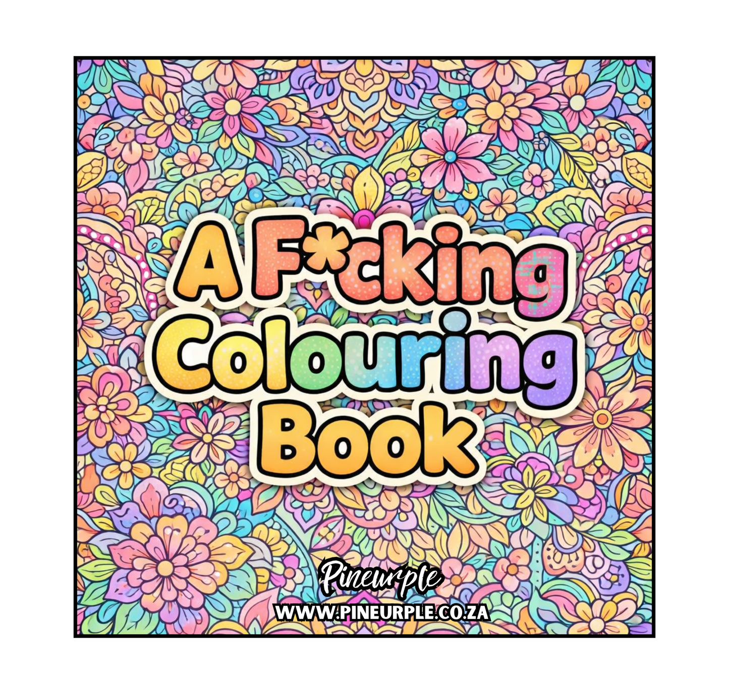 A F*cking Colouring Book